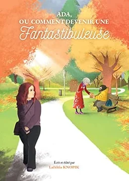 Couverture du roman Ada, ou comment devenir une fantastibuleuse de Laëtitia Knopik